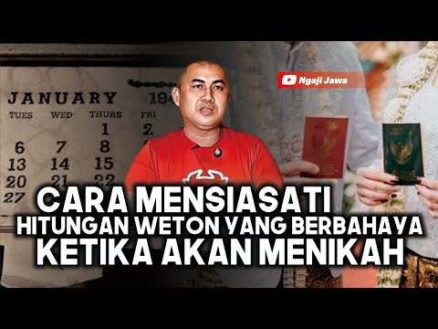 CARA MENSIASATI HITUNGAN WETON YANG BERBAHAYA KETIKA AKAN MENIKAH