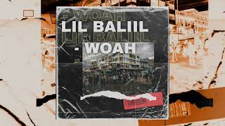 LIL BALIIL - WOAH