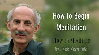 How to Begin Meditation: Mindfulness  | Jack Kornfield
