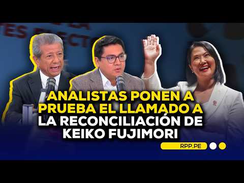 🔴 Keiko Fujimori: analistas ponen a prueba su llamado a la reconciliación #ADNRPP