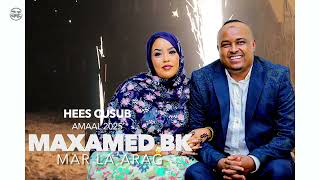 Maxamed Bk - Mar La Arag Hees Cusub New official Somali music 2025