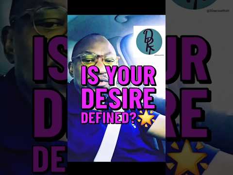 "Is your desire defined?" #30secswithdrt #@30secswithdrt#dailyadvice #dailyinspiration #motivation