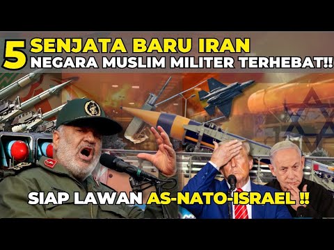 5 SENJATA TERBARU IRAN !! NEGARA MUSLIM DENGAN MILITER TERHEBAT