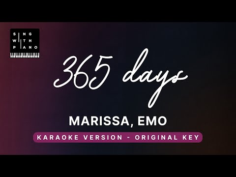 365 days – Marissa, EMO (Original Key Karaoke) – Piano Instrumental Cover with Lyrics