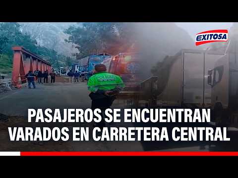 🔴🔵 Pasajeros se encuentran varados en Carretera Central en el tramo San Mateo - Matucana