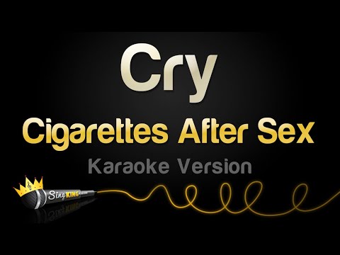 Cigarettes After Sex – Cry (Karaoke Version)