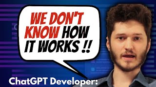 ChatGPT Developer just confessed: We Don't Know How it works!