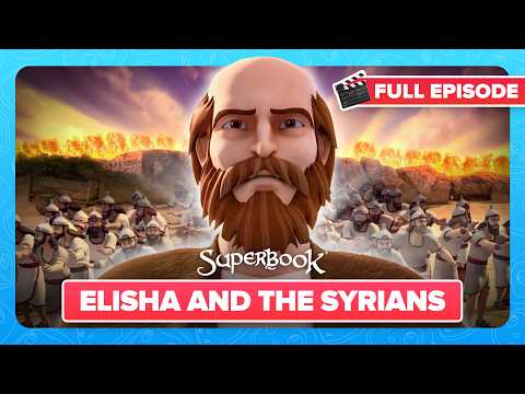 Superbook - Elisha and the Syrians - Season 3 Episode 9