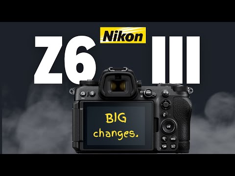 I change my Nikon Z6III.