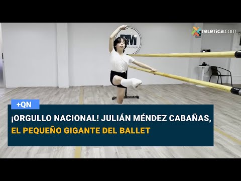 ¡Orgullo nacional! Julián Méndez Cabañas, el pequeño gigante del ballet