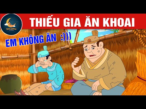 THIẾU GIA ĂN KHOAI - TRUYỆN CỔ TÍCH - QUÀ TẶNG CUỘC SỐNG - HOẠT HÌNH CHO BÉ - HOẠT HÌNH