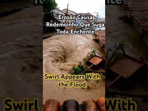 Redemoinho aparece com a enchente em rua sem saída/Swirl appears with the flood on a dead end street