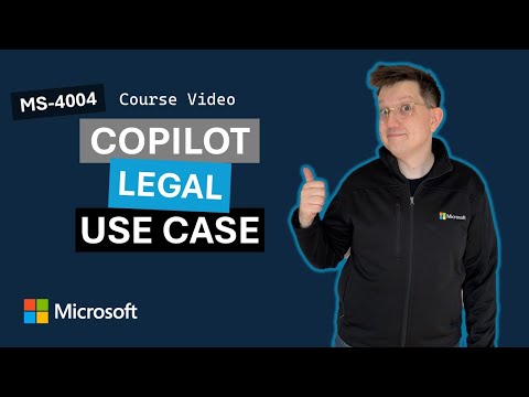 Empower your workforce with Microsoft 365 Copilot: Legal Use Case MS-4004