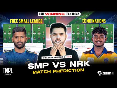 SMP vs NRK  Dream11 Prediction | Siechem Madurai Panthers vs Nellai Royal Kings TNPL 2025 16th Match