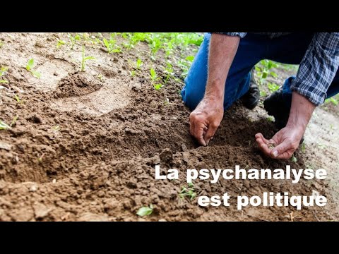 LA PSYCHANALYSE EST POLITIQUE