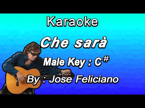 Che Sara (Karaoke) Jose Feliciano Male Key D#