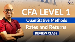 CFA Level 1 Fastrack Quantitative Methods | Rates and Returns | Review Class