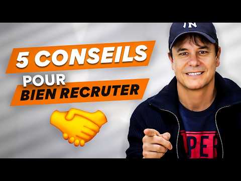 Comment bien recruter ? Mes 5 meilleurs conseils !🤝