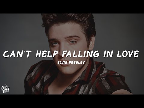 Elvis Presley - Can't Help Falling In Love (Lyrics)