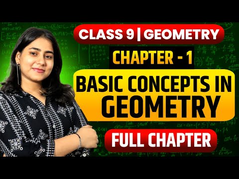 Chapter 1 – Basic Concepts in Geometry 🧠 | Class 9 Geometry | Full Chapter in One Shot ✅