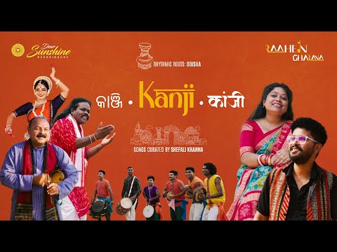 KANJI - Odia Folk Song | Sarbeswar Bhoi | Bhargav Ojapali | Raahein Gharana x Shefali Khanna