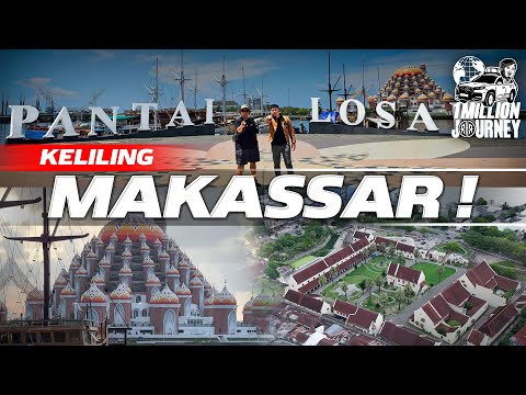 1M JOURNEY: OVERLAND SULAWESI EPS 2 JALAN JALAN SEHARIAN DI MAKASSAR!