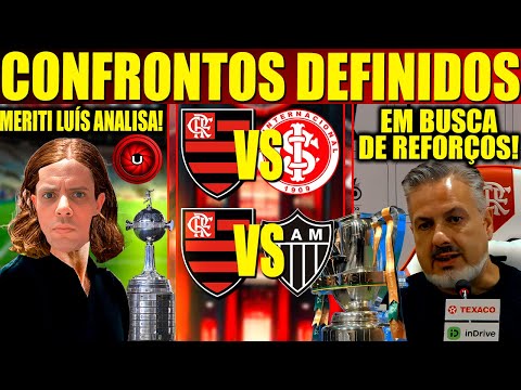 CONFRONTOS DEFINIDOS: FLAMENGO X INTERNACIONAL, FLAMENGO X ATLÉTICO-MG, BOTO EM BUSCA DE REFORÇOS!
