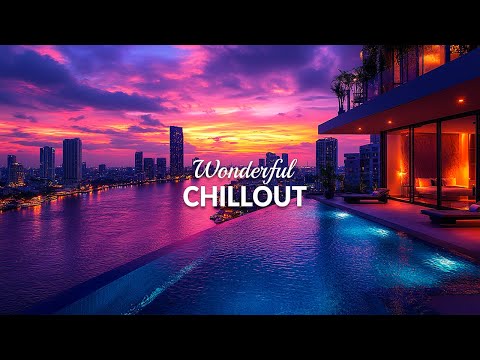 Chill Lounge Music Fuel Your Inspiration and Elevate Your Mood | Wonderful Chillout Music