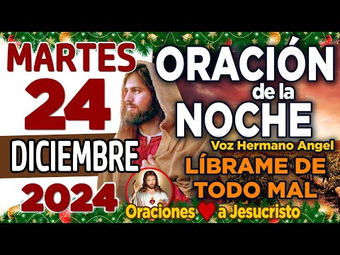 oración de la noche de hoy Martes 24 de Diciembre de 2024 + Oh buen Dios BENDICE mi mesa, mi hogar