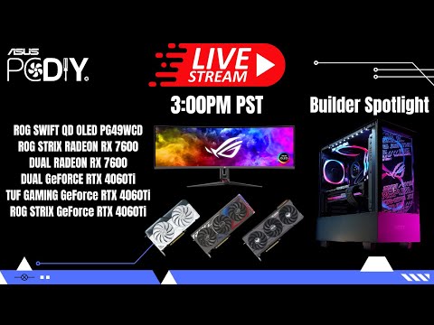 PCDIY Show #91 - ROG SWIFT OLED PG49WCD, GeForce RTX 4060Ti, RADEON RX 7600, PC builds & more.