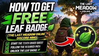 How to Get FREE Leaf Badge 🍃 (The Last Meadow Online Discord MMO)