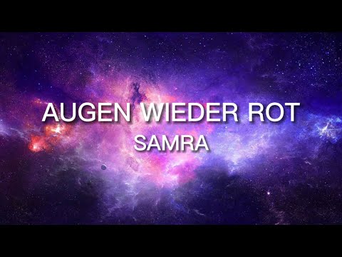 SAMRA - AUGEN WIEDER ROT [ Lyrics ]