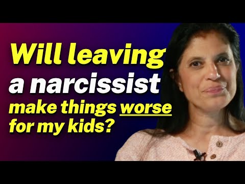 Will leaving a narcissist protect my kids - or make it worse?