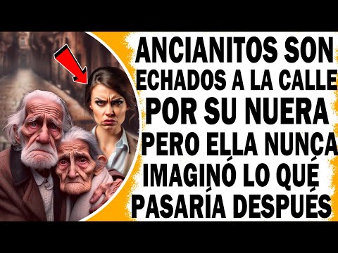 Nuera Echó A La Calle A Sus Suegros Ancianitos Pero Ella Nunca Imaginó Lo Que Pasaría Después
