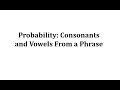 Vowel and Consonant Probability