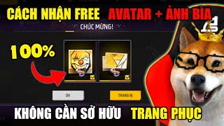 Cách Nhận FREE Avatar & Ảnh Bìa Đạo Chích Hoàng Kim Không Cần Sở Hữu Trang Phục | Free Fire