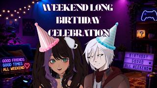 WEEKEND LONG CELEBRATION DAY 2 PART 2!!