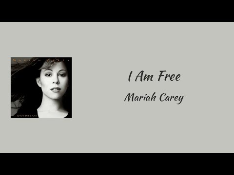 Mariah Carey - I Am Free || lyrics