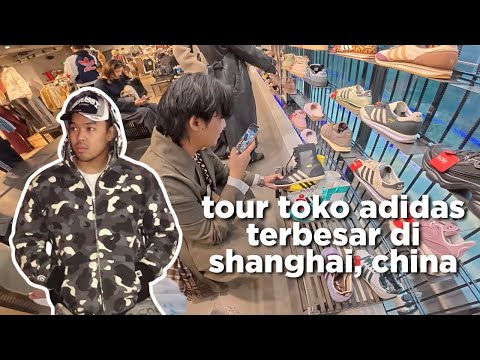 YOSHIOLO TOUR TOKO ADIDAS TERBESAR DI SHANGHAI, CHINA!