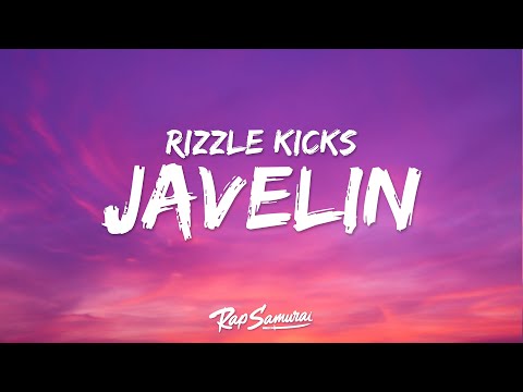 Rizzle Kicks - Javelin (Lyrics)