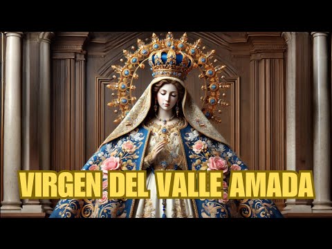 ¡ LA VIRGEN DEL VALLE NOS PROTEGE Y LIBERA!