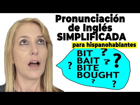 Pronunciación de Inglés SIMPLIFICADA para Hispanohablantes - English Pronunciation Made Easy