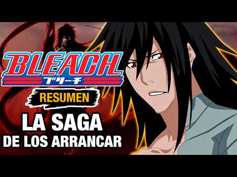 🌟BLEACH 3 [Resumen] LA SAGA DE LOS ARRANCAR (LA SAGA COMPLETA) | Resumen de Bleach