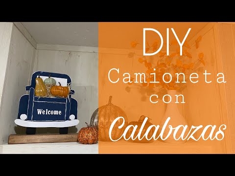DIY CAMIONETA CON CALABAZAS PARA OTOÑO/ DIY DECORACIONES PARA OTOÑO