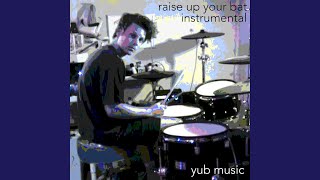Raise Up Your Bat (Instrumental)