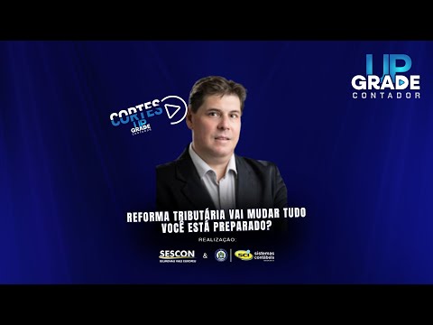Reforma tributária vai mudar tudo — você está preparado?