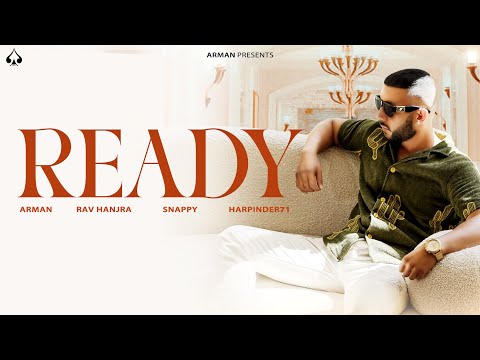 ARMAN : READY (OFFICIAL VIDEO) RAV HANJRA | SNAPPY | LATEST PUNJABI SONGS 2023