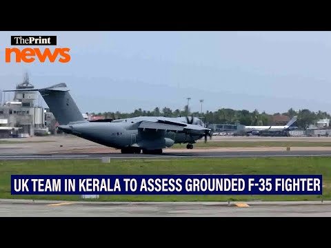 UK technical experts arrive in Kerala to assess grounded UK F-35 fighter jet