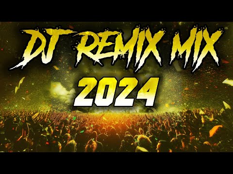 DJ REMIX SONG 2024 - Mashups & Remixes of Popular Songs 2024 | DJ Remix Club Music Songs Mix 2024 🥳