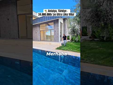 🏡 Antalya, Türkiye – 24.000.000₺’ye Ultra Lüks Villa!